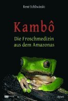 René Schliwinski - Kambô, Inbunden. Tillgänglighet: Lägg i varukorg