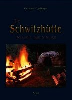 Gerhard Popfinger - Die Schwitzhütte, Häftad
