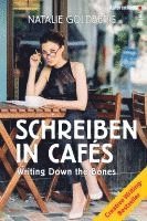 Natalie Goldberg - Schreiben in Cafés, Inbunden