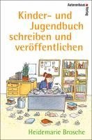 bokomslag Kinder- und Jugendbuch schreiben & veröffentlichen