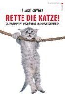 bokomslag Rette die Katze! Das ultimative Buch übers Drehbuchschreiben
