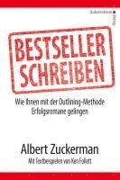 Albert Zuckerman, Ken Follet - Bestseller schreiben, Inbunden