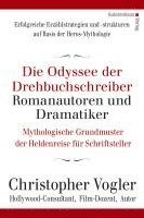 bokomslag Die Odyssee der Drehbuchschreiber, Romanautoren und Dramatiker