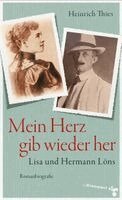 Heinrich Thies - Mein Herz gib wieder her, Inbunden