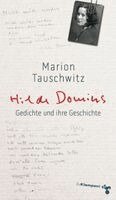 Marion Tauschwitz - Hilde Domins Gedichte und ihre Geschichte, Häftad