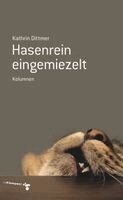 Kathrin Dittmer - Hasenrein eingemiezelt, Häftad