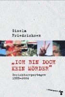 »Ich bin doch kein Mörder« 1