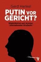 Gerd Hankel - Putin vor Gericht?, Inbunden