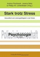 Stark trotz Stress - Gesundheit und Leistungsfähigkeit in der Polizei 1