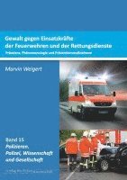 bokomslag Gewalt gegen Einsatzkräfte der Feuerwehren und der Rettungsdienste