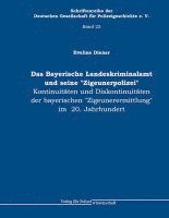 Bayerische Landeskriminalamt und seine 'Zigeunerpolizei' 1