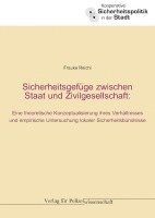 Frauke Reichl - Sicherheitsgefüge zwischen Staat und Zivilgesellschaft, Häftad