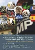 bokomslag MANUAL DE ENTRENAMIENTO PARA EL PLAN DE RESILIENCIA PARA LA POLICÍA MILITAR