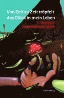 Von Zeit zu Zeit tröpfelt das Glück in mein Leben 1