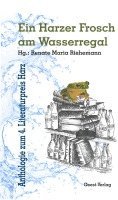 Ein Harzer Frosch am Wasserregal 1