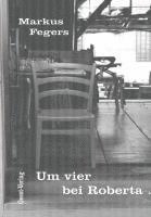 bokomslag Fegers, M: Um vier bei Roberta ...