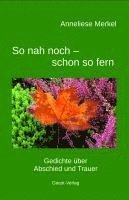 So nah noch - schon so fern 1