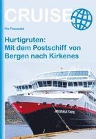 Hurtigruten: Mit dem Postschiff von Bergen nach Kirkenes