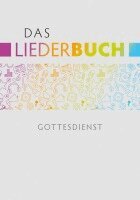 Hans-Joachim Eißler, Michael Krimmer, Cornelius Kuttler - Das Liederbuch - Gottesdienst, Häftad