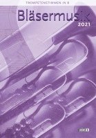 Hans-Ulrich Nonnenmann - Bläsermusik 2021 - Trompetenstimmen in B, Häftad