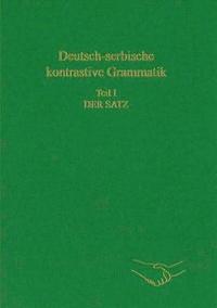 bokomslag Deutsch-serbische kontrastive Grammatik. Teil I: Der Satz