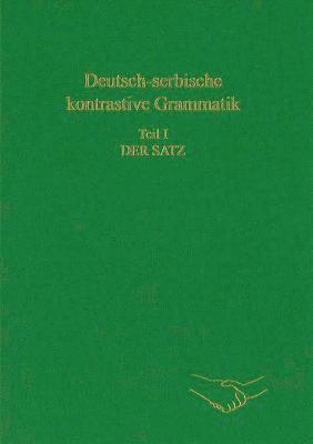 bokomslag Deutsch-serbische Kontrastive Grammatik. Teil I: Der Satz