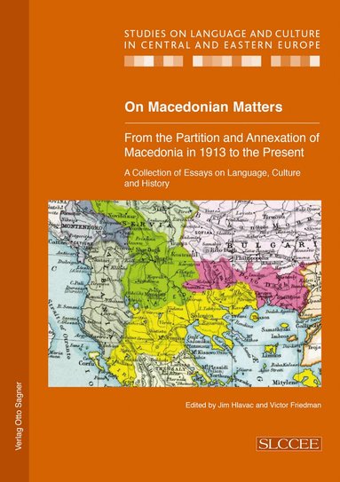 Jim Hlavac, Victor Friedman - On Macedonian Matters: from the Partition and Annexation of Macedonia in 1913 to the Present, Häftad