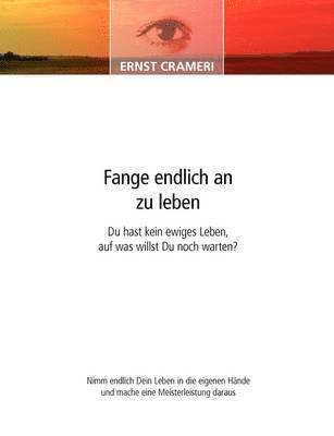 Fange endlich an zu leben