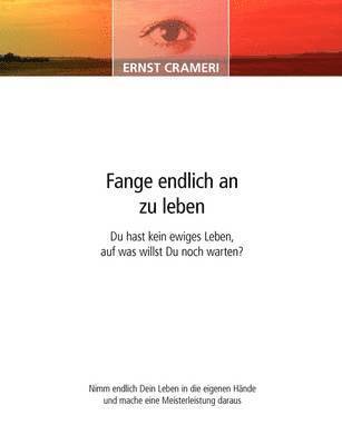 Fange endlich an zu leben 1