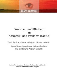 bokomslag Wahrheit und Klarheit im Kosmetik- und Wellness-Institut