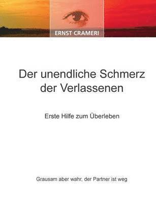 bokomslag Der unendliche Schmerz der Verlassenen