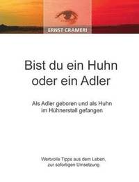 bokomslag Bist du ein Huhn oder ein Adler