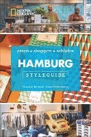 bokomslag Styleguide Hamburg: Die Stadt erleben mit dem Hamburg-Reiseführer zu Essen, Ausgehen und Mode. Highlights in Hamburg für den perfekten Urlaub für Genießer mit National Geographic.