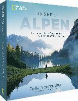 Felix Neureuther, Michael Ruhland - Unsere Alpen, Inbunden
