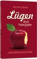 bokomslag Lügen, die wir Frauen glauben