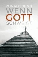 Ronald Dunn - Wenn Gott schweigt, Häftad