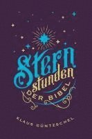 Klaus Güntzschel - Sternstunden der Bibel, Inbunden