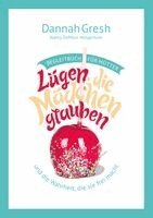 Dannah Gresh - Lügen, die Mädchen glauben - Begleitbuch für Mütter, Häftad