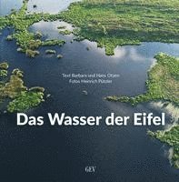 Barbara Otzen, Hans Otzen - Das Wasser der Eifel, Inbunden