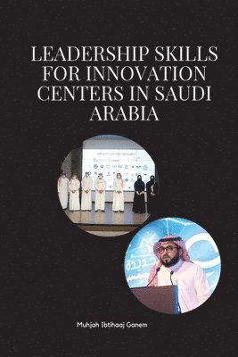 bokomslag Leadership Skills for Innovation Centers in Saudi Arabia