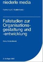 bokomslag Fallstudien zur Organisationsgestaltung und -entwicklung