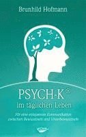 bokomslag PSYCH-K im täglichen Leben