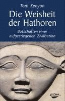 Tom Kenyon - Die Weisheit der Hathoren, Inbunden