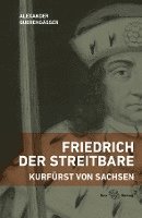 bokomslag Friedrich der Streitbare