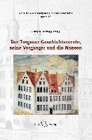 bokomslag Der Torgauer Geschichtsverein, seine Vorgänger und die Museen