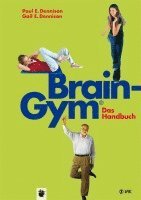 Paul E. Dennison, Gail E. Dennison - Brain-Gym® - das Handbuch, Häftad
