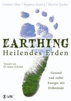 Clinton Ober, Stephen T. Sinatra, Martin Zucker - Earthing - Heilendes Erden, Häftad