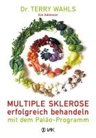 Terry Wahls - Multiple Sklerose erfolgreich behandeln - mit dem Paläo-Programm, Häftad