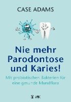 bokomslag Nie mehr Parodontose und Karies!