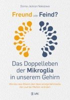 bokomslag Freund oder Feind: Das Doppelleben der Mikroglia in unserem Gehirn